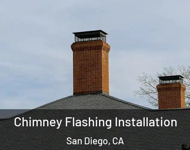  Chimney Flashing Installation San Diego, CA