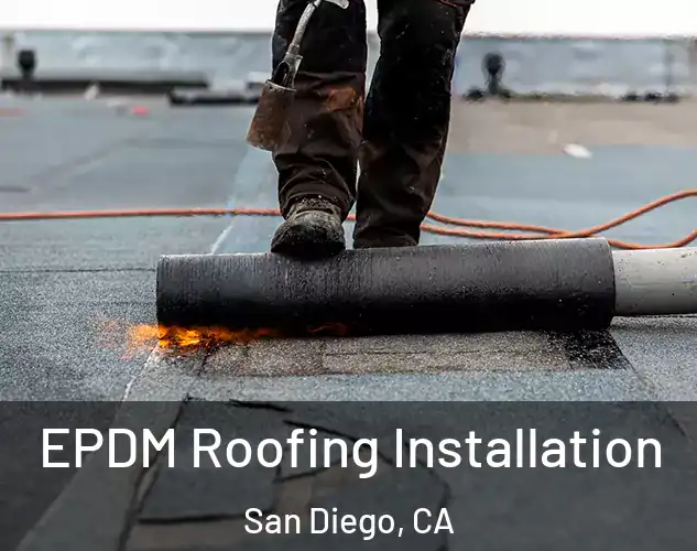  EPDM Roofing Installation San Diego, CA