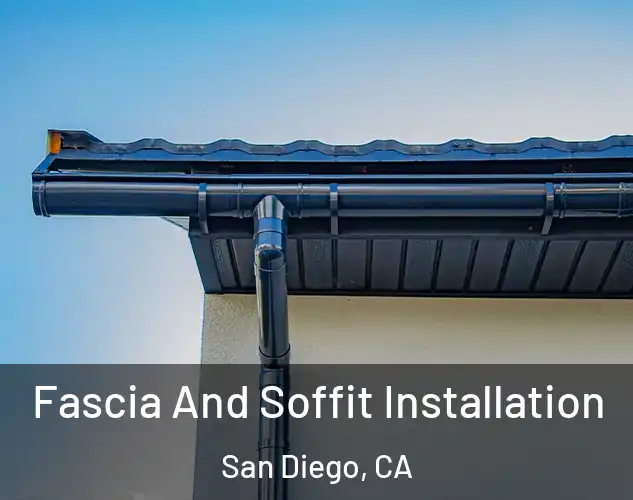  Fascia And Soffit Installation San Diego, CA