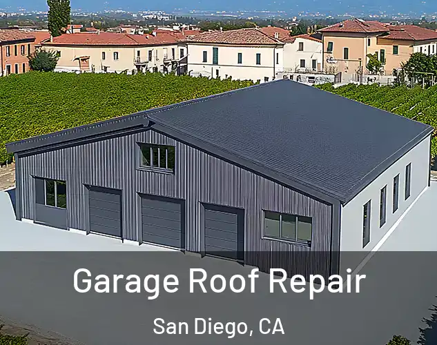  Garage Roof Repair San Diego, CA