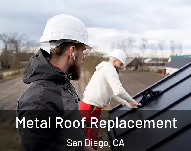 Metal Roof Replacement San Diego, CA