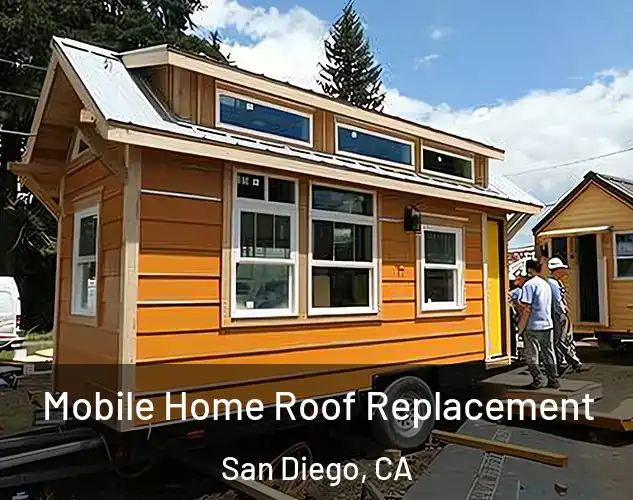  Mobile Home Roof Replacement San Diego, CA