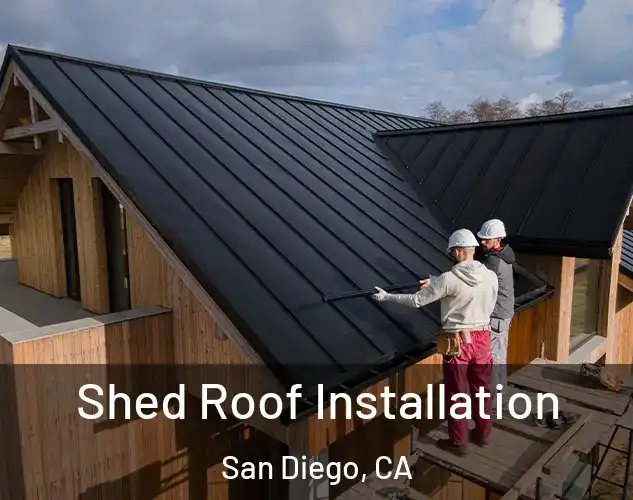  Shed Roof Installation San Diego, CA