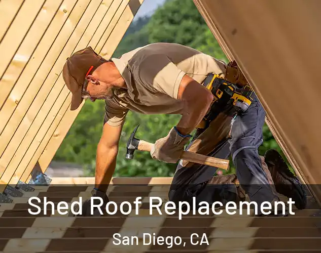  Shed Roof Replacement San Diego, CA